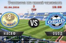 O'zPFL 3-tur. “Nasaf” – “Obod” uchrashuvi oldidan