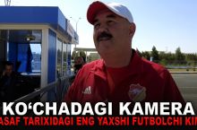 "Ko'chadagi kamera". "Nasaf" tarixidagi eng yaxshi futbolchi kim? 