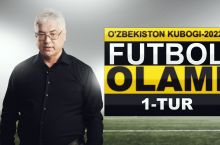 "Futbol olami". O'zbekiston kubogining ilk turida nimalar sodir bo'ldi? 